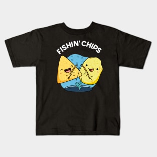 Fishin chips Funny Food Pun Kids T-Shirt